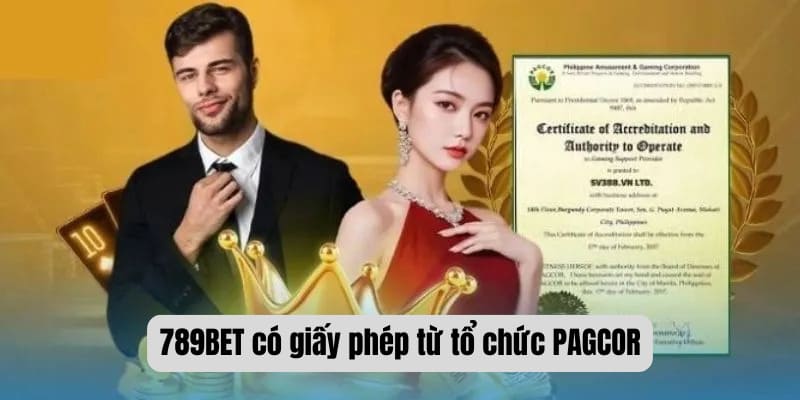 789BET có giấy phép từ tổ chức PAGCOR đảm bảo chất lượng, uy tín