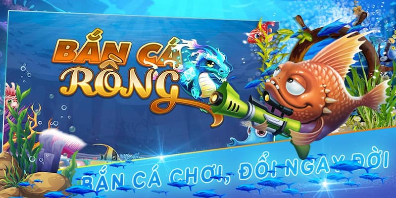 bắn cá rồng