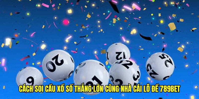 cách soi cầu xổ số