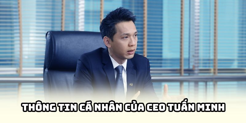 Tuấn Minh – Người đặt nền móng cho sự phát triển của trang game