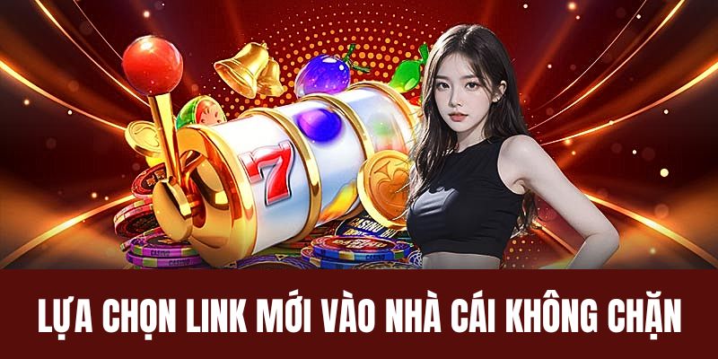 link mới không chặn