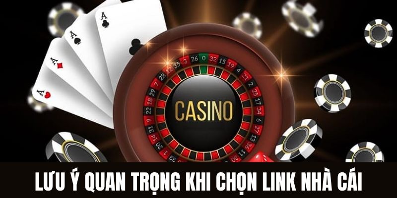 Những lưu ý cần ghi nhớ khi tìm kiếm link cá cược