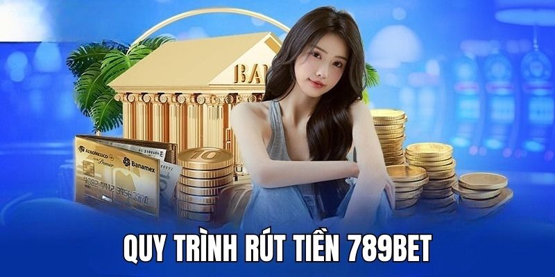 Quy trình rút tiền tại hệ thống chỉ trong 5 bước