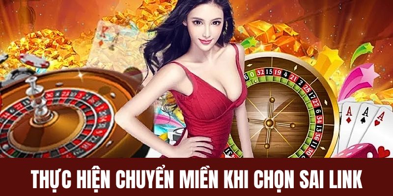 Thực hiện chuyển miền khi chọn vào sai link