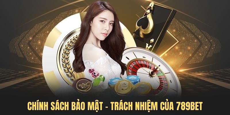 Cụ thể trách nhiệm nhà cái đối với chính sách bảo mật