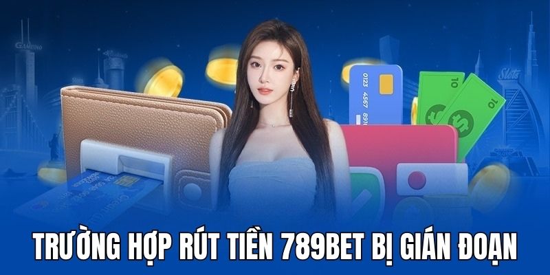 Tìm hiểu trường hợp rút tiền bị trì trệ và cách xử lý